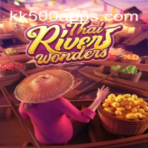 Explorando o Fascinante Jogo ThaiRiverWonders e a Plataforma KK500.com